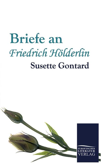 Briefe an Friedrich H lderlin