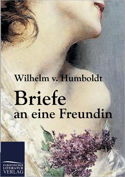 Briefe an eine Freundin