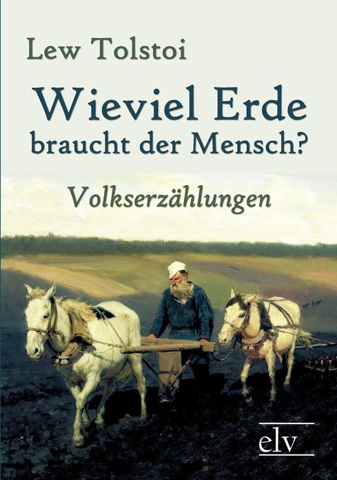 Wieviel Erde Braucht Der Mensch?