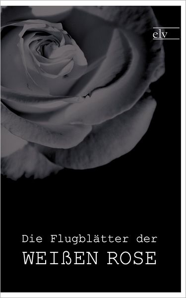 Die Flugbl tter der Wei en Rose