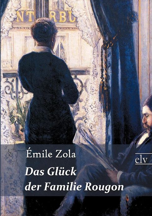 Das Gl Ck Der Familie Rougon