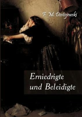 Erniedrigte Und Beleidigte