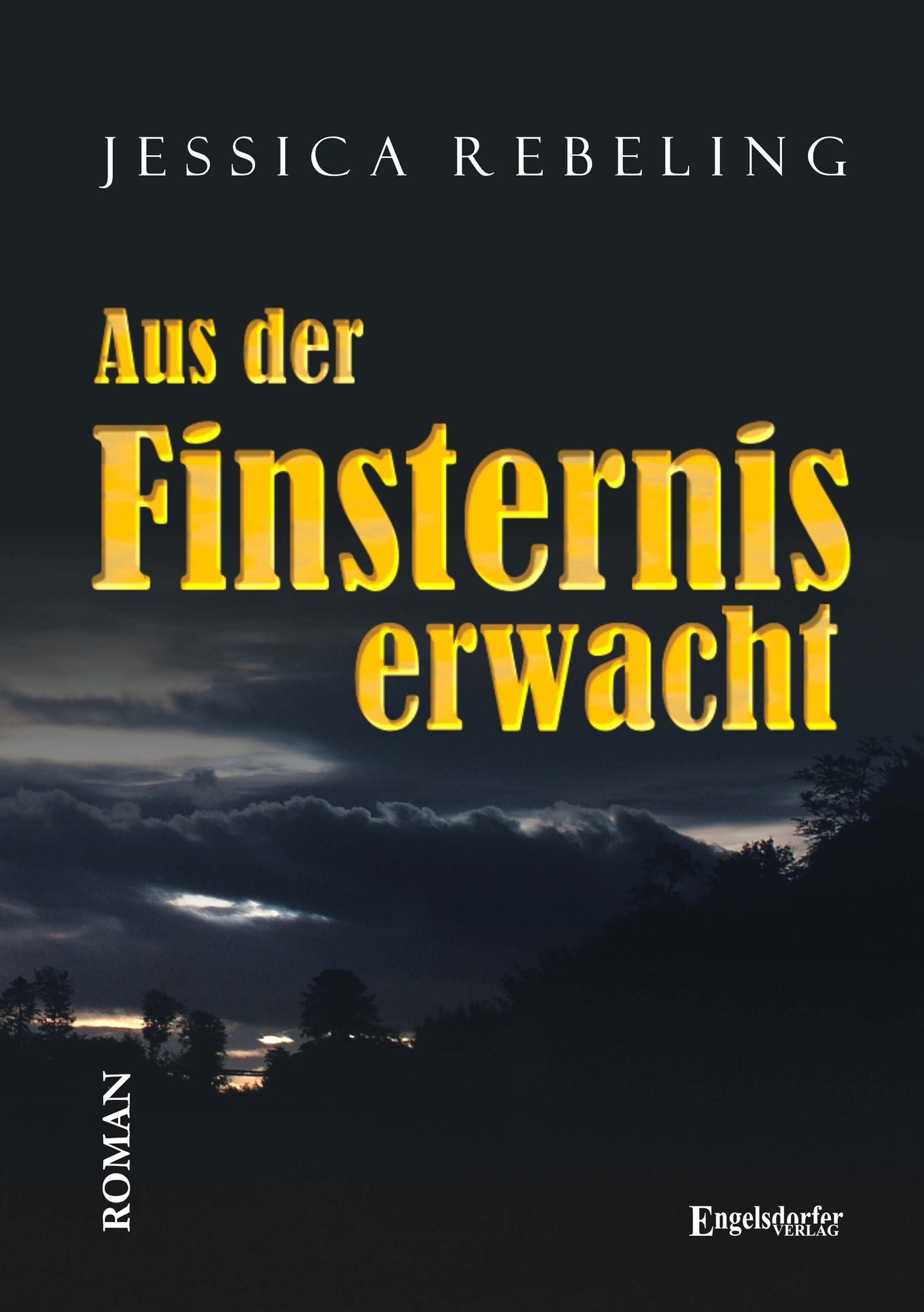 Aus der Finsternis erwacht