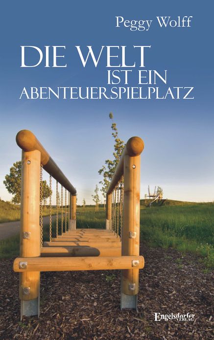 Die Welt ist ein Abenteuerspielplatz