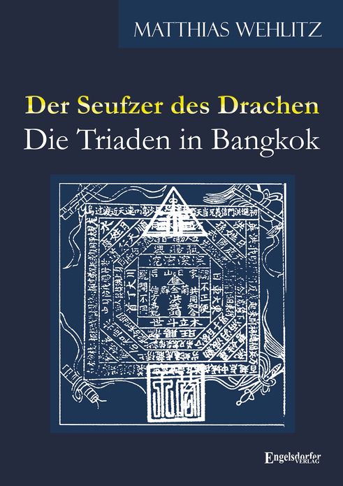 Der Seufzer des Drachen - die Triaden in Bangkok
