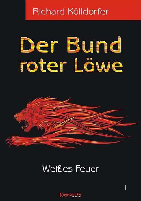 Der Bund roter Löwe. Weißes Feuer