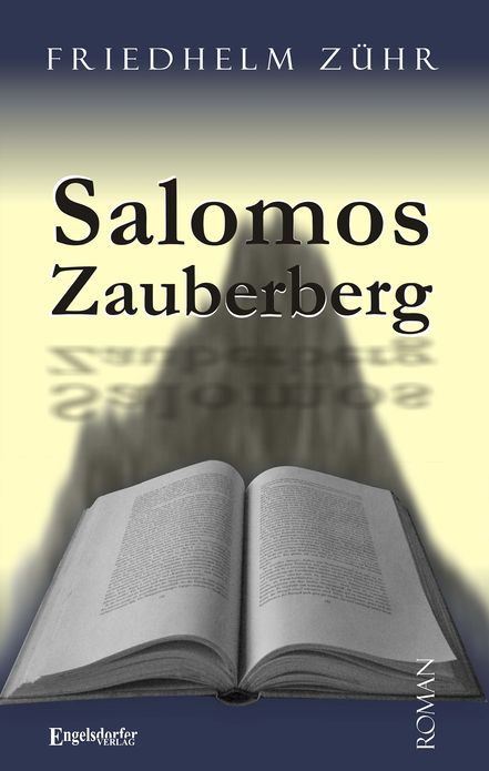 Salomos Zauberberg. Roman