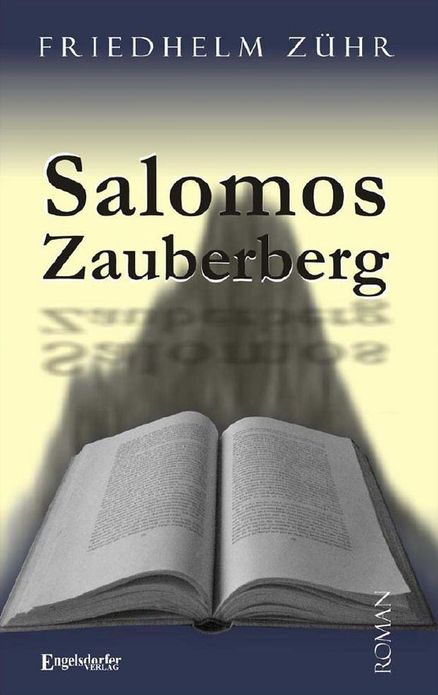 Salomos Zauberberg. Roman