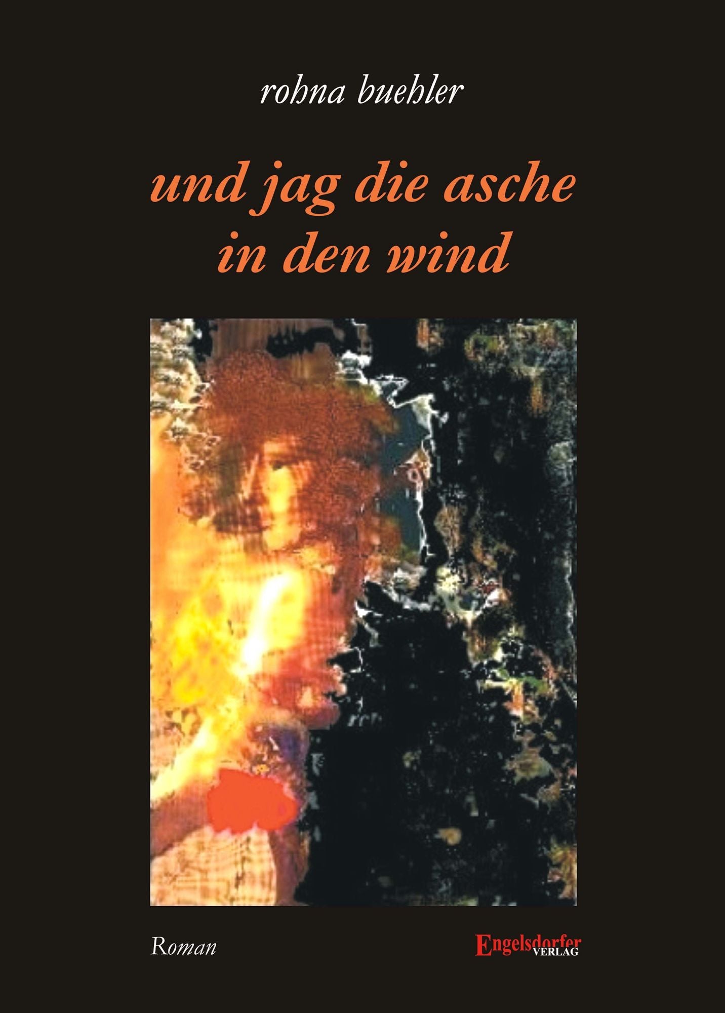 Und jag die Asche in den Wind