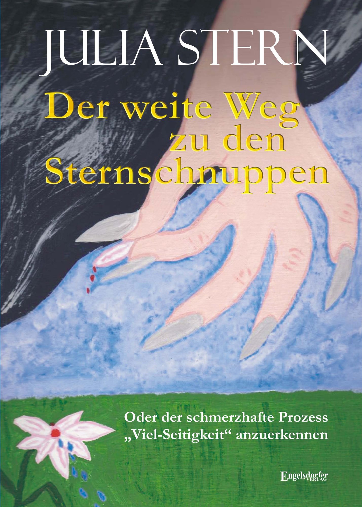 Der weite Weg zu den Sternschnuppen. Oder der schmerzhafte Prozess "Viel-Seitigkeit" anzuerkennen