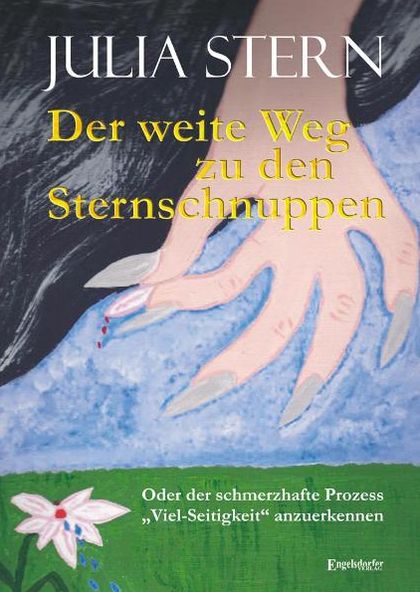 Der weite Weg zu den Sternschnuppen. Oder der schmerzhafte Prozess "Viel-Seitigkeit" anzuerkennen