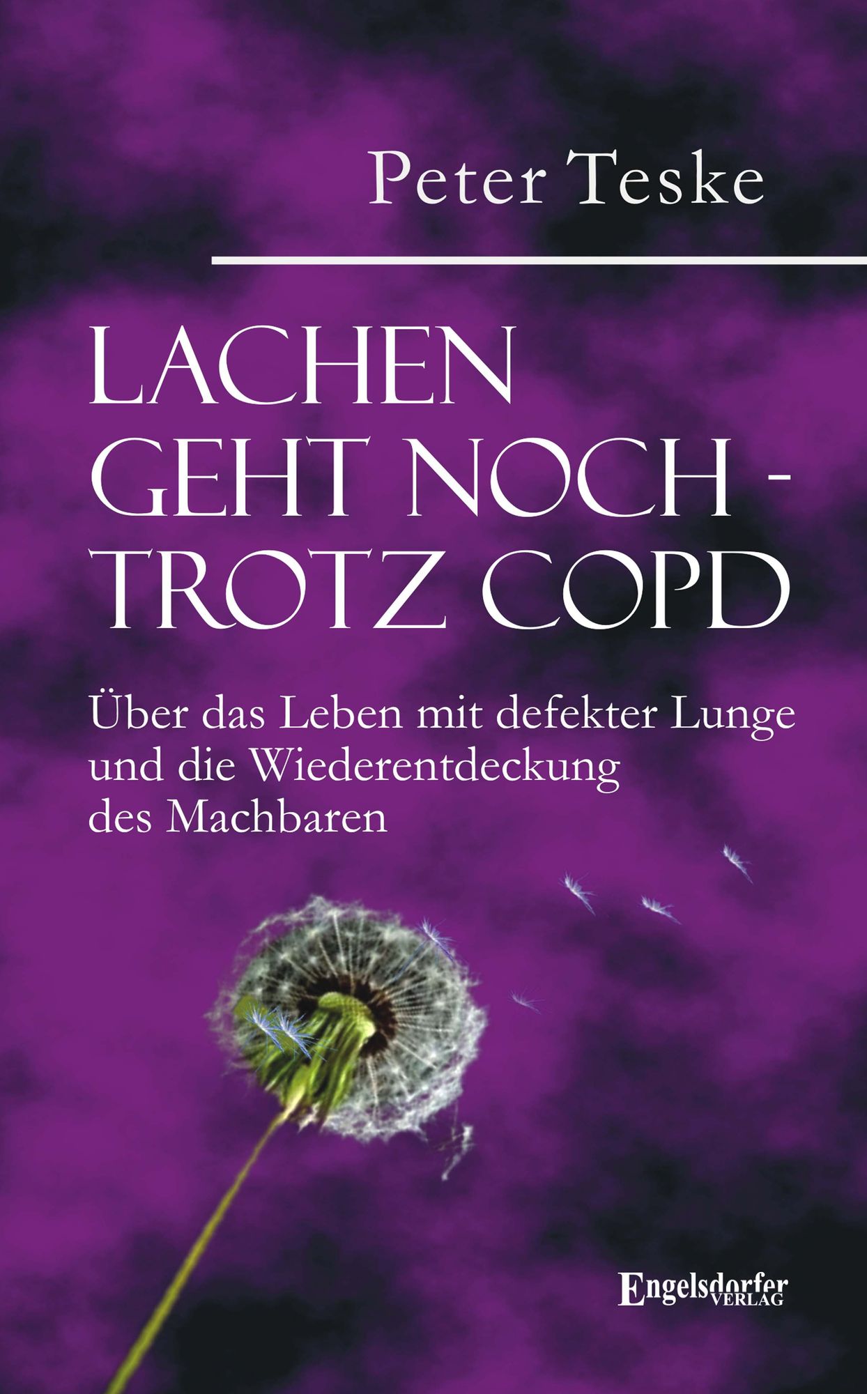 Lachen geht noch - trotz COPD. Über das Leben mit defekter Lunge und die Wiederentdeckung des Machbaren