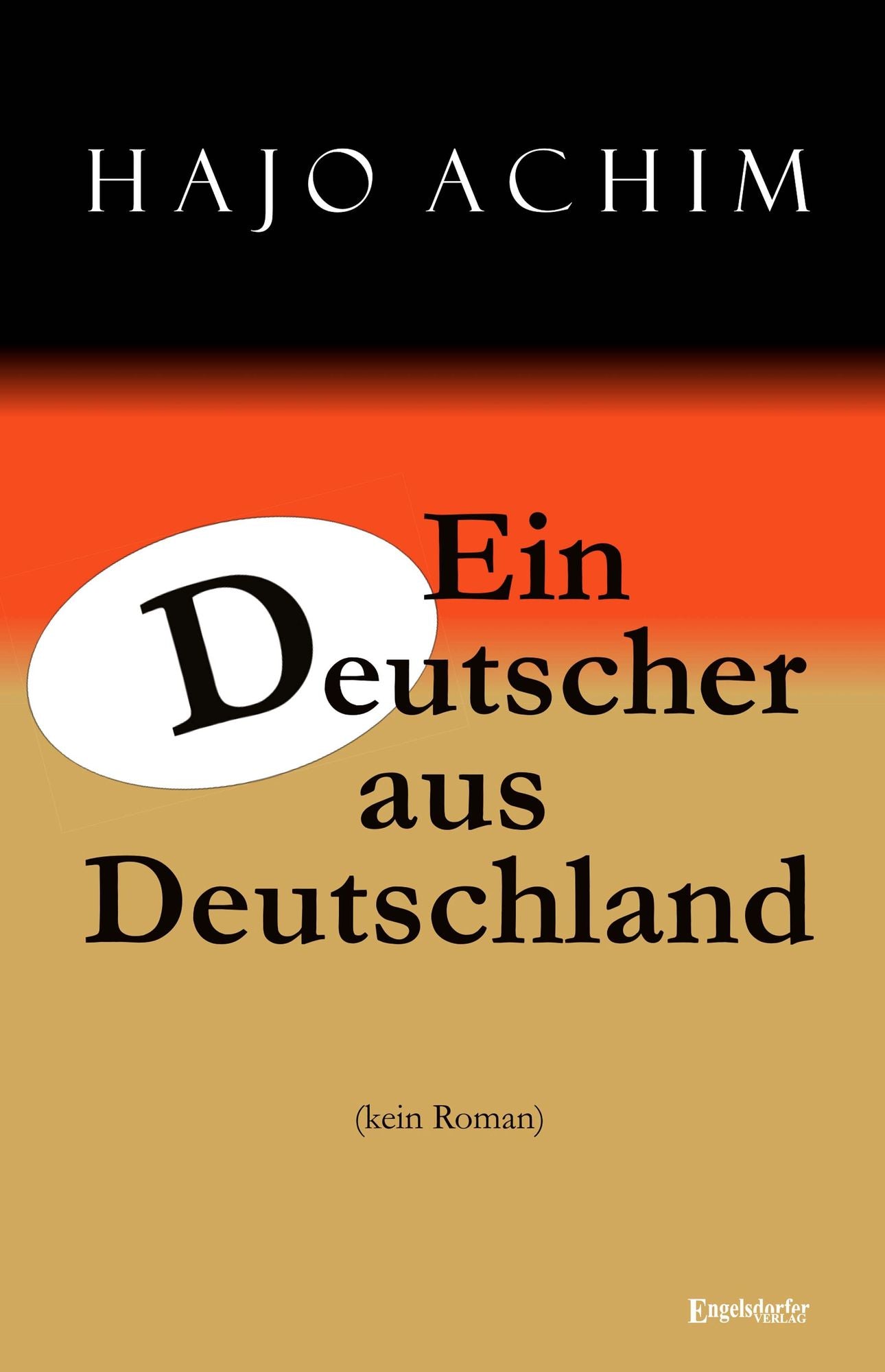 Ein Deutscher aus Deutschland. (kein Roman)