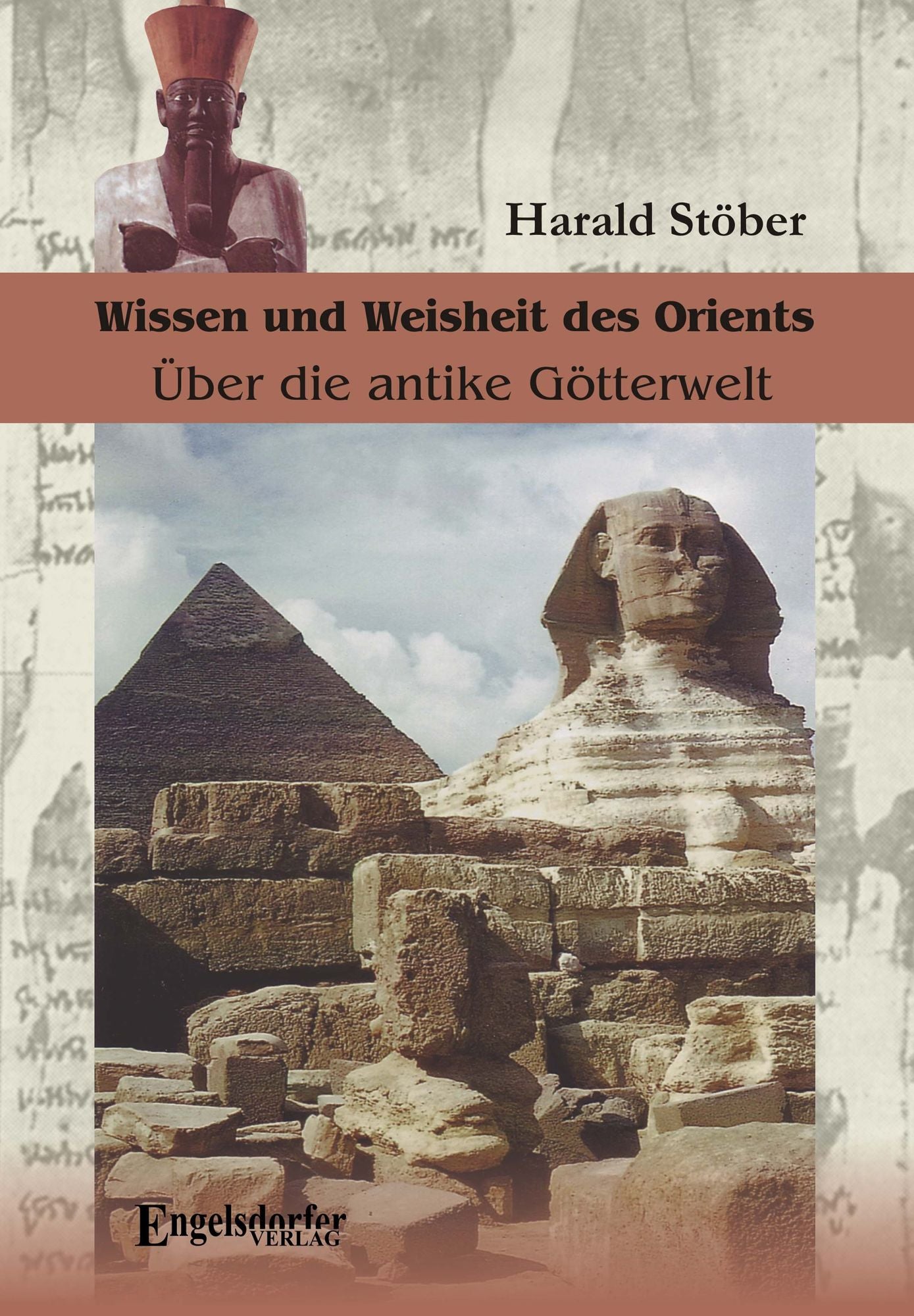 Wissen und Weisheit des Orients. Über die antike Götterwelt