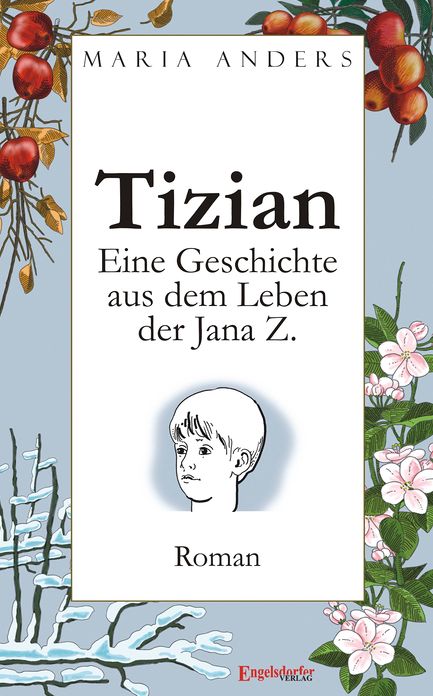 Tizian - eine Geschichte aus dem Leben der Jana Z.