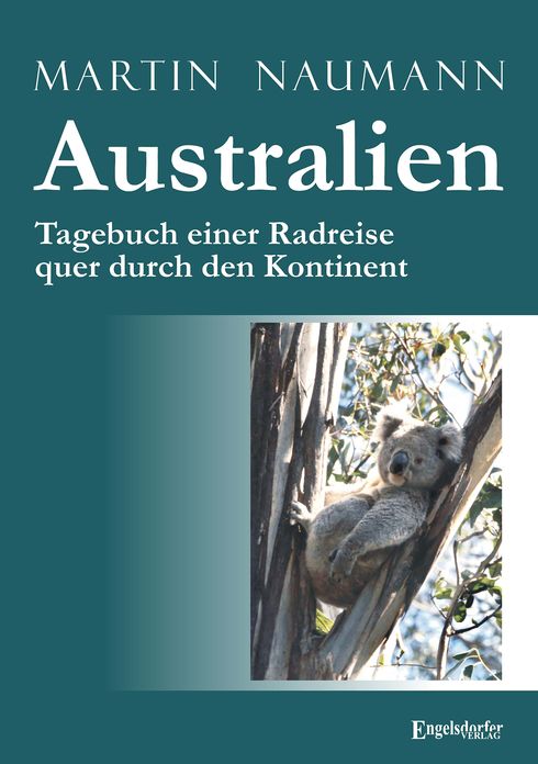 Australien. Tagebuch einer Radreise quer durch den Kontinent