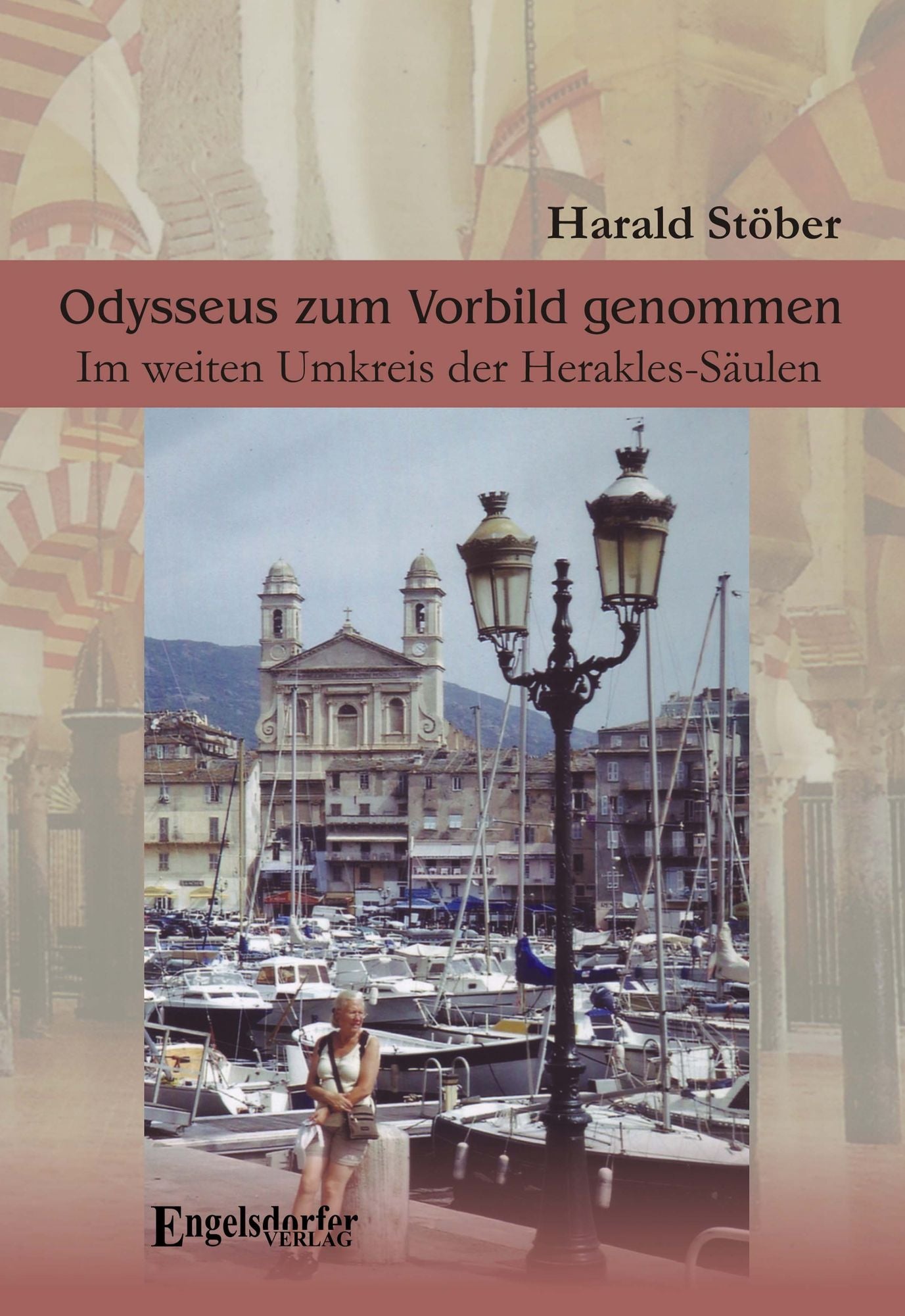 Odysseus zum Vorbild genommen. Im weiten Umkreis der Herakles-Säulen