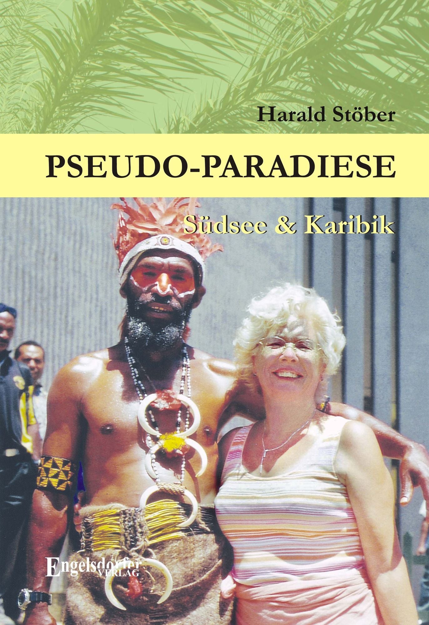 Pseudo-Paradiese. Südsee & Karibik