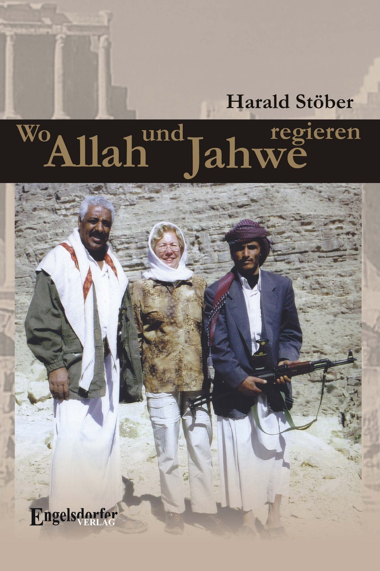 Wo Allah und Jahwe regieren