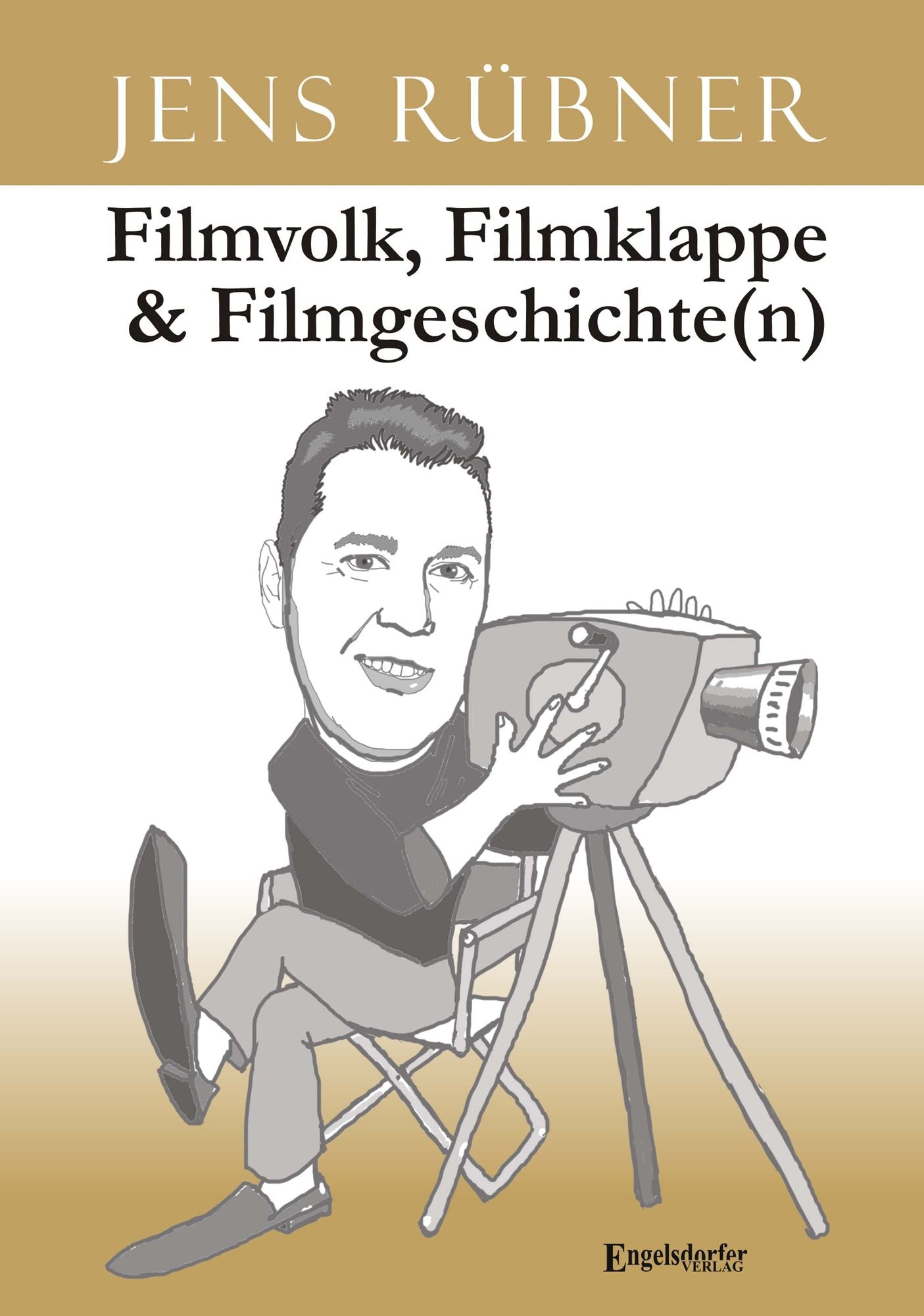 Filmvolk, Filmklappe & Filmgeschichte(n)