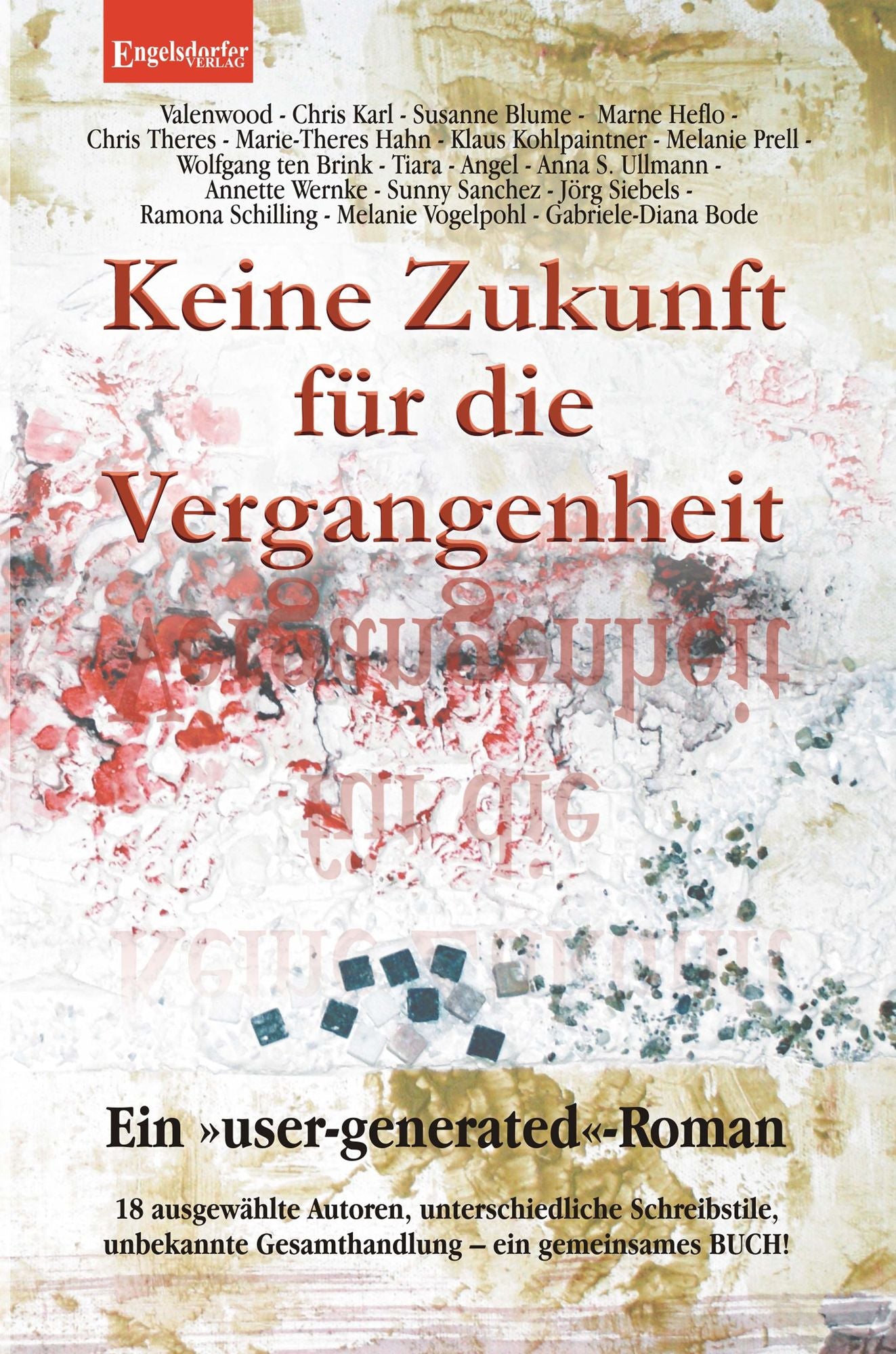 Keine Zukunft für die Vergangenheit. Ein "user-generated"-Roman
