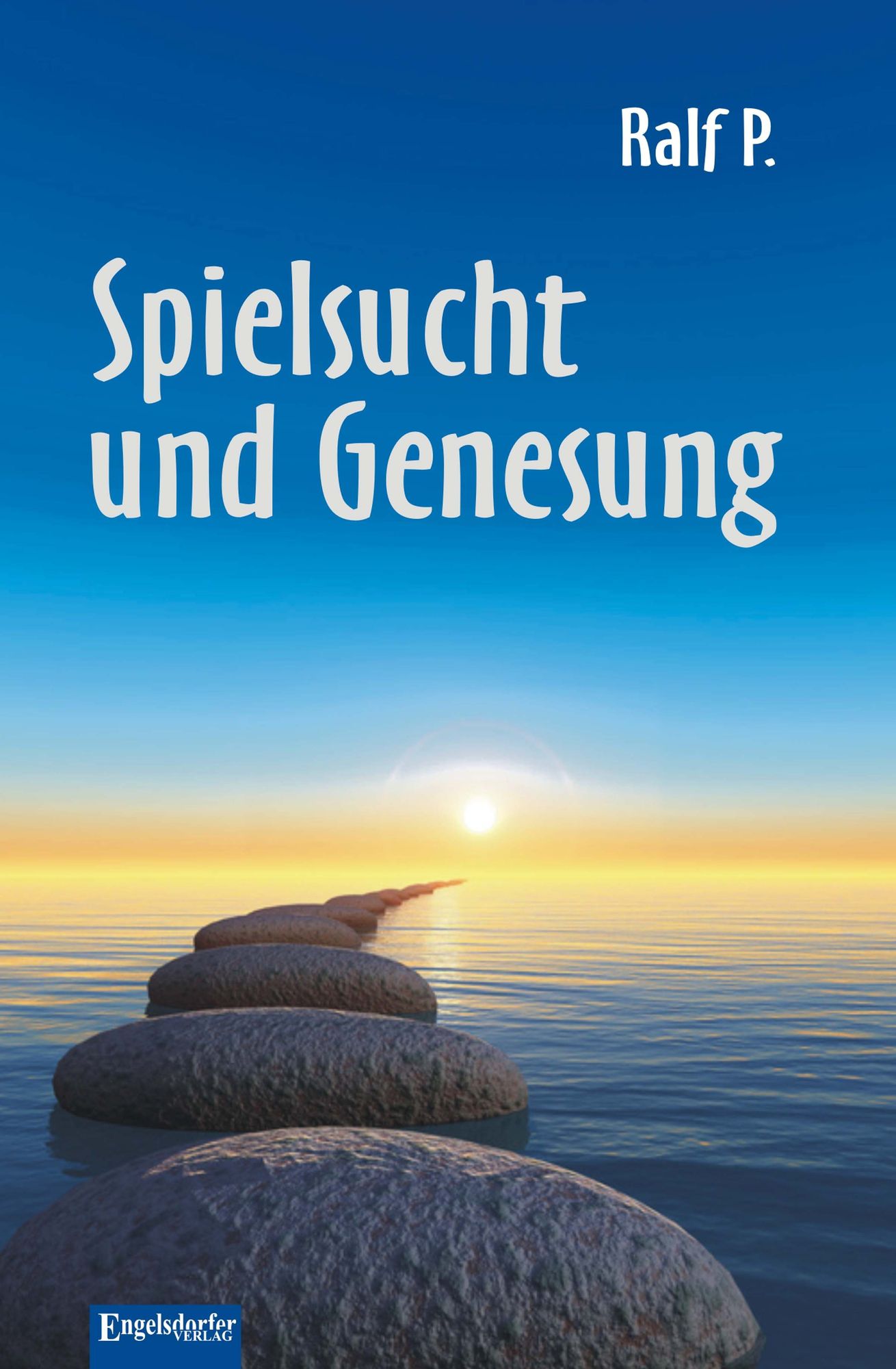 Spielsucht und Genesung. Eine spirituelle Erfahrung im 12-Schritte-Programm der Anonymen Spieler (GA)