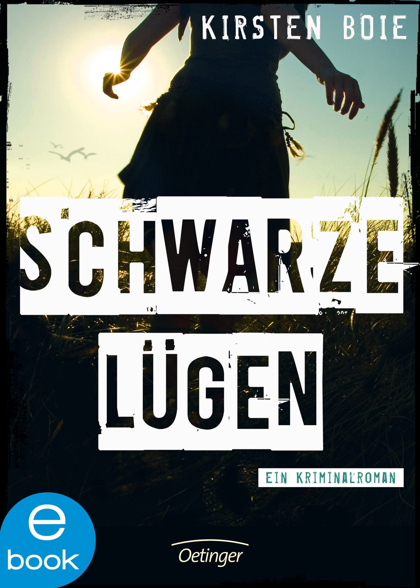 Schwarze Lügen: Ein Kriminalroman