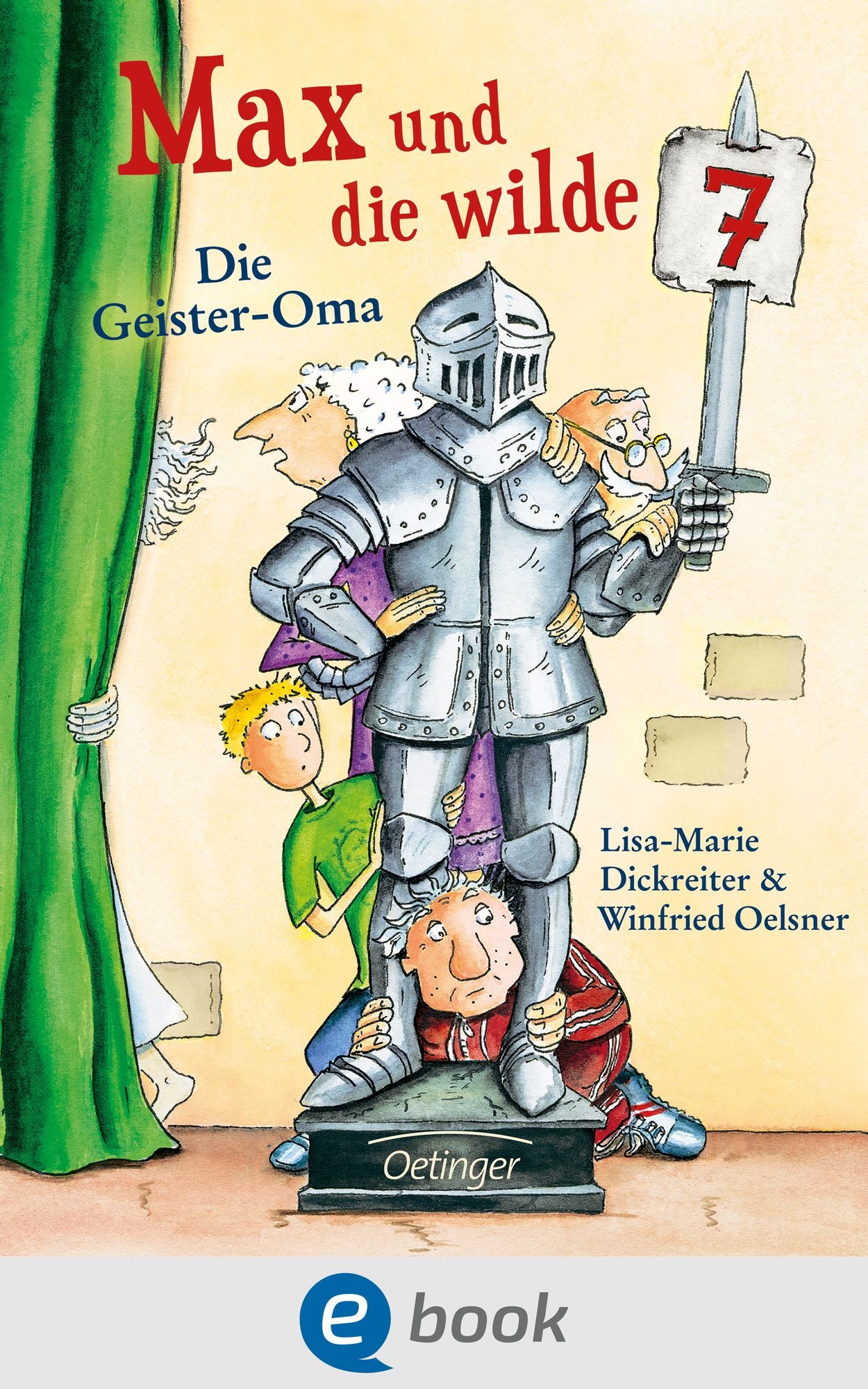 Max und die Wilde Sieben. Die Geister-Oma: Band 2