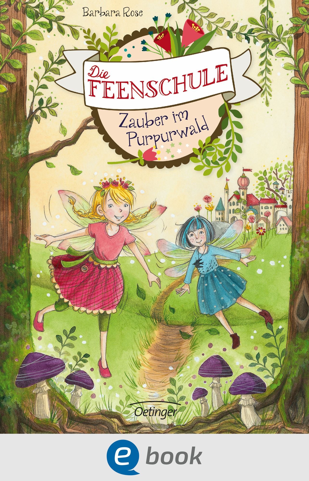 Die Feenschule. Zauber im Purpurwald