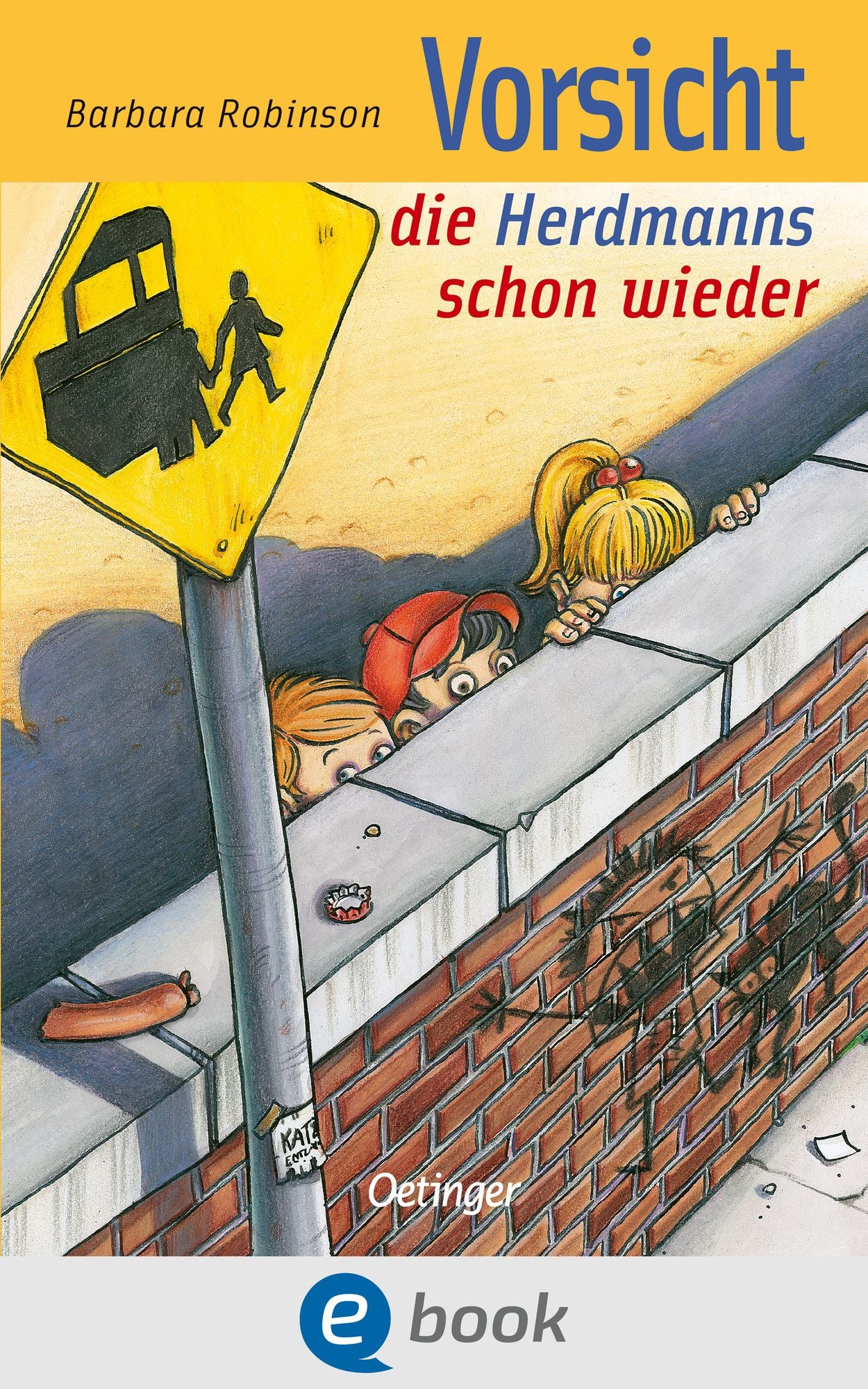 Vorsicht, die Herdmanns schon wieder: Band 3