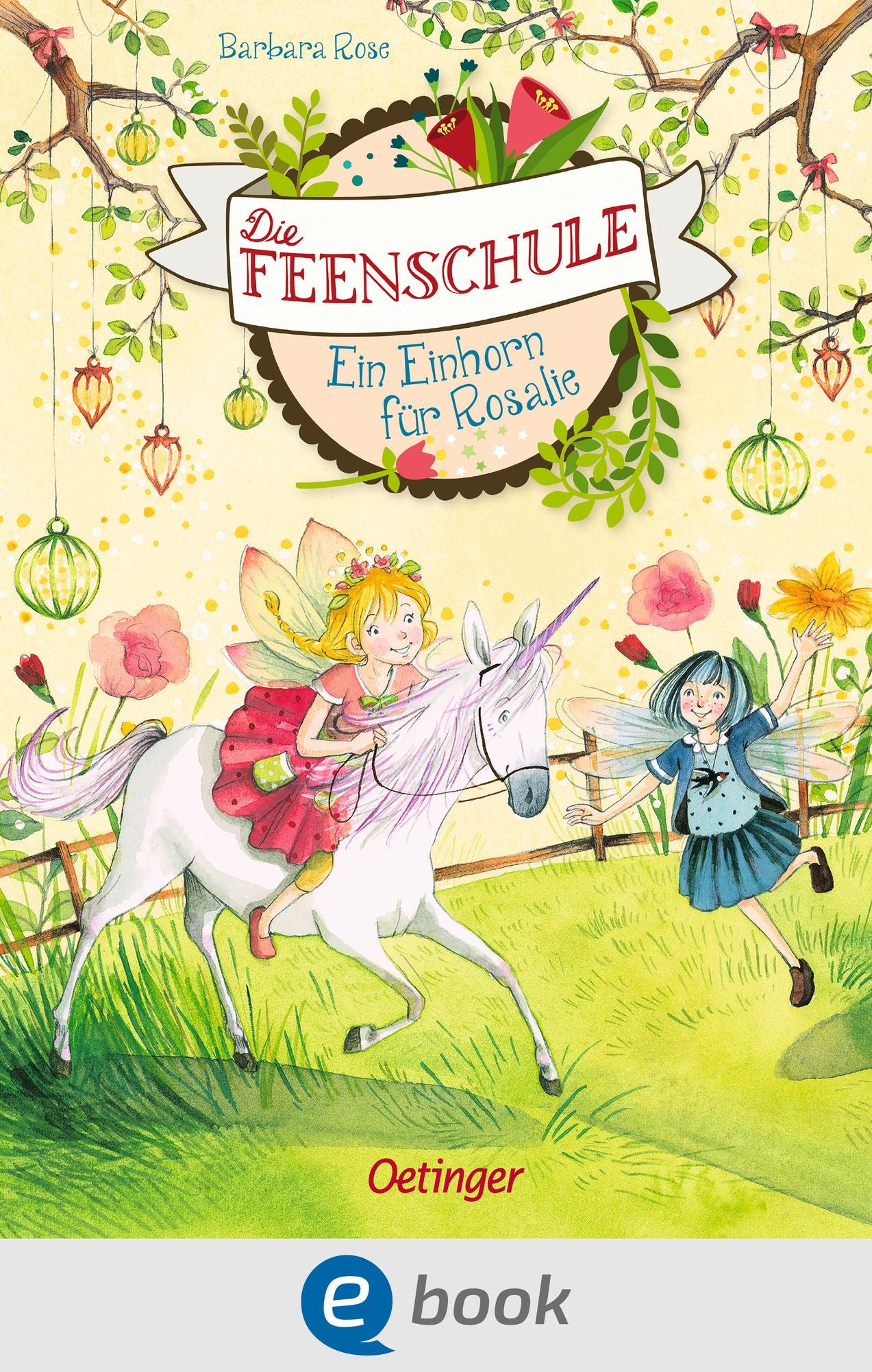 Die Feenschule. Ein Einhorn für Rosalie