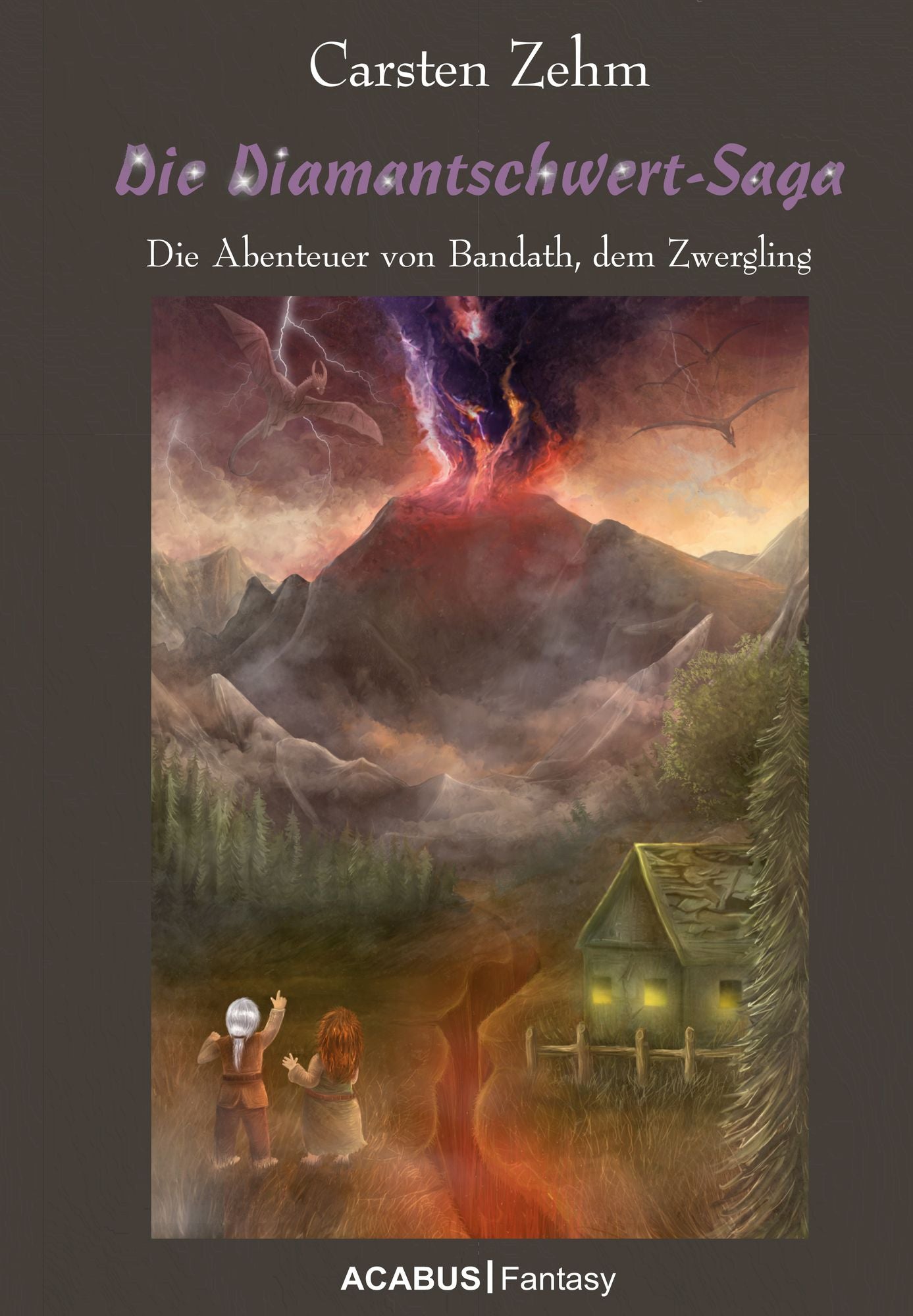 Die Diamantschwert-Saga. Die Abenteuer von Bandath, dem Zwergling: Band 1 der Bandath-Trilogie