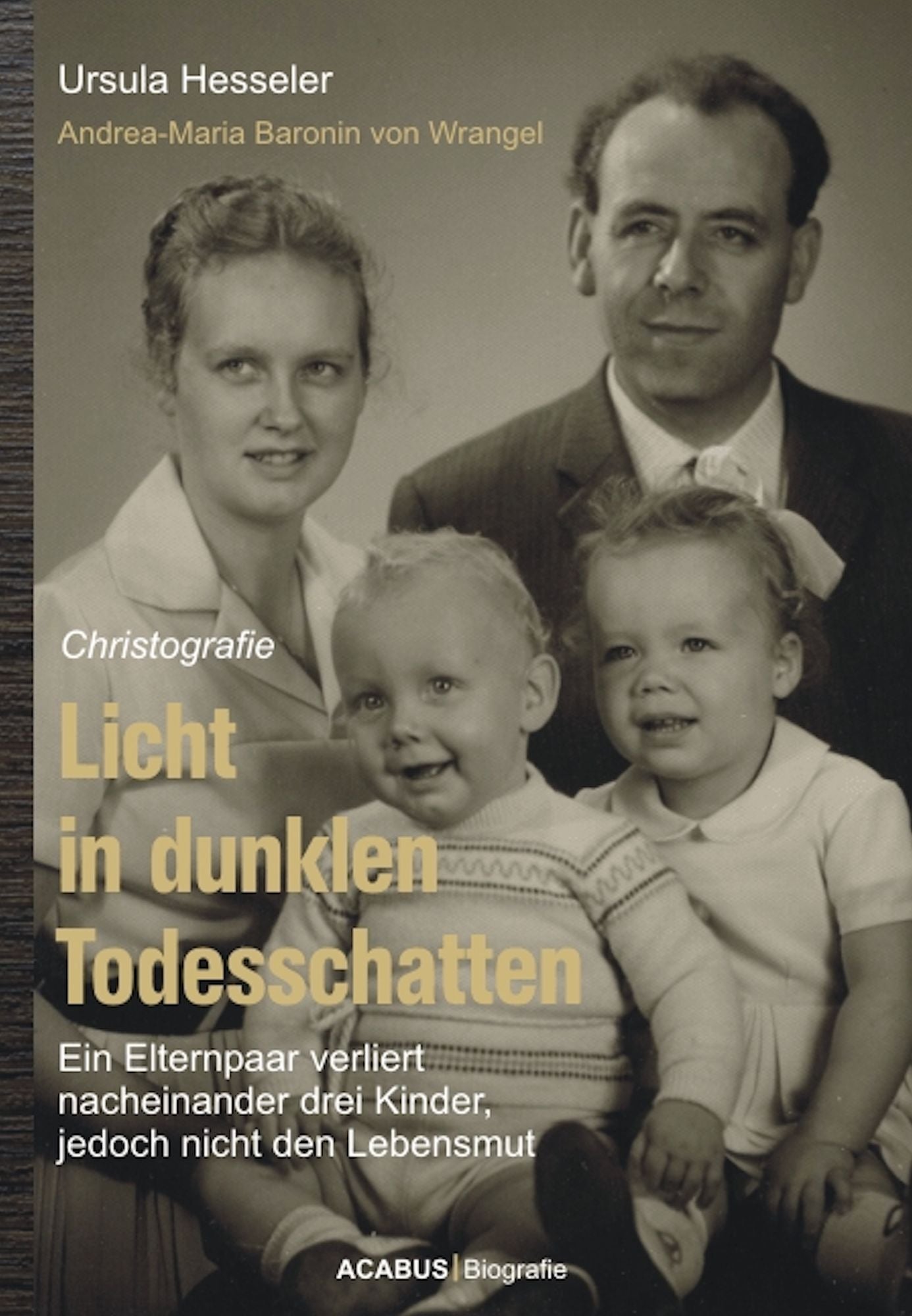 Licht in dunklen Todesschatten ... Ein Elternpaar verliert nacheinander drei Kinder, jedoch nicht den Lebensmut: Christografie