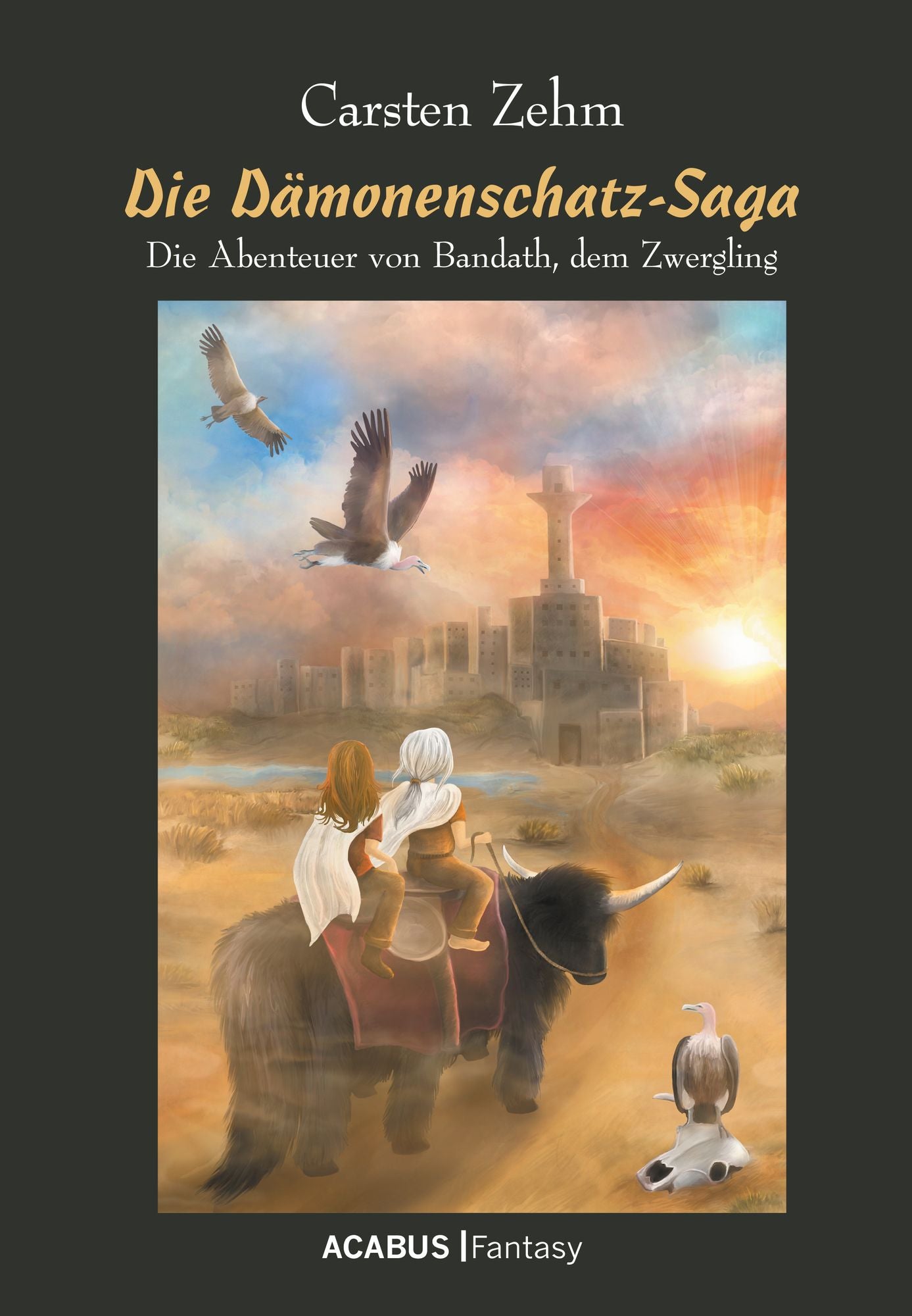 Die Dämonenschatz-Saga. Die Abenteuer von Bandath, dem Zwergling: Band 2 der Bandath-Trilogie