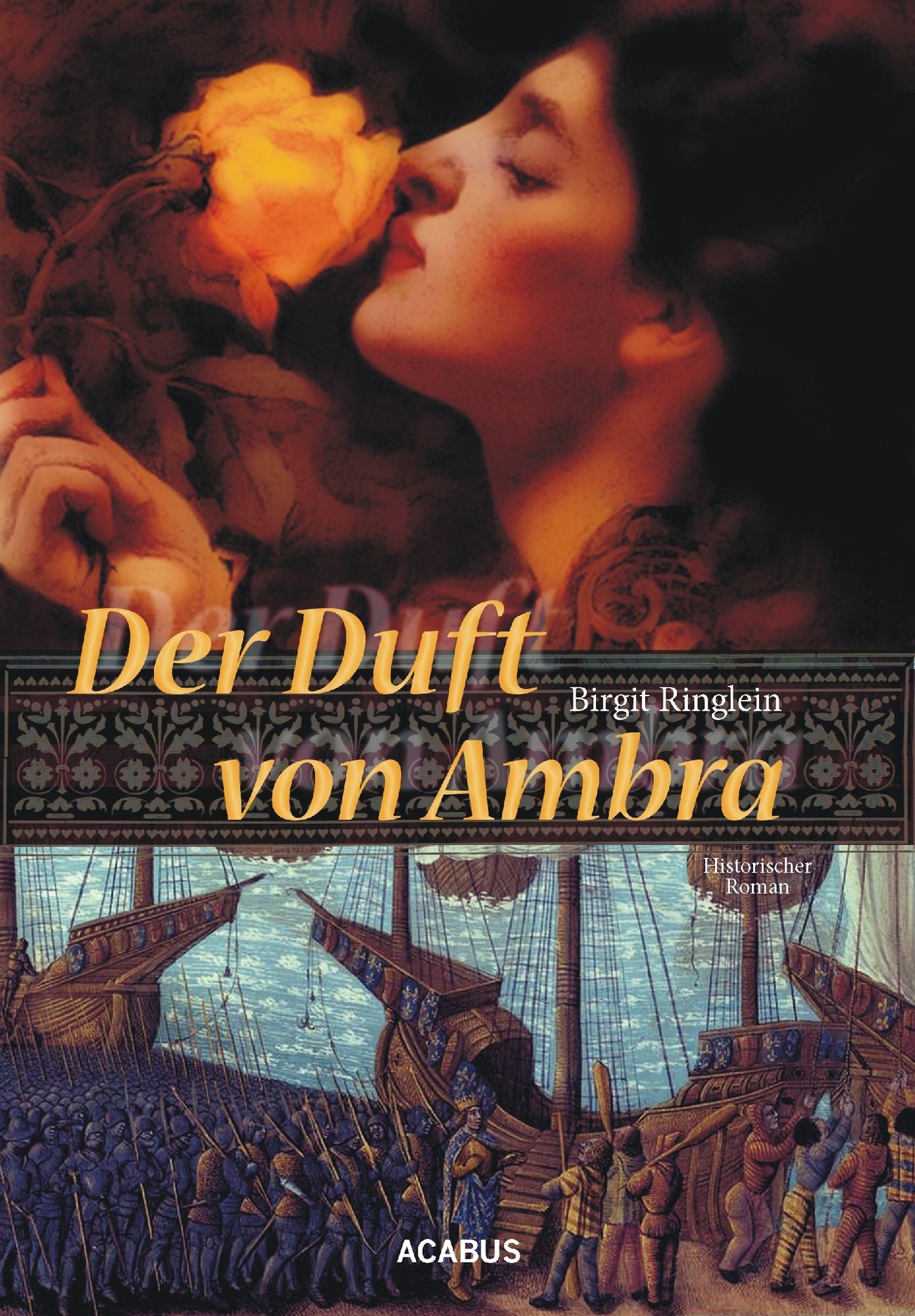 Der Duft von Ambra: Historischer Roman