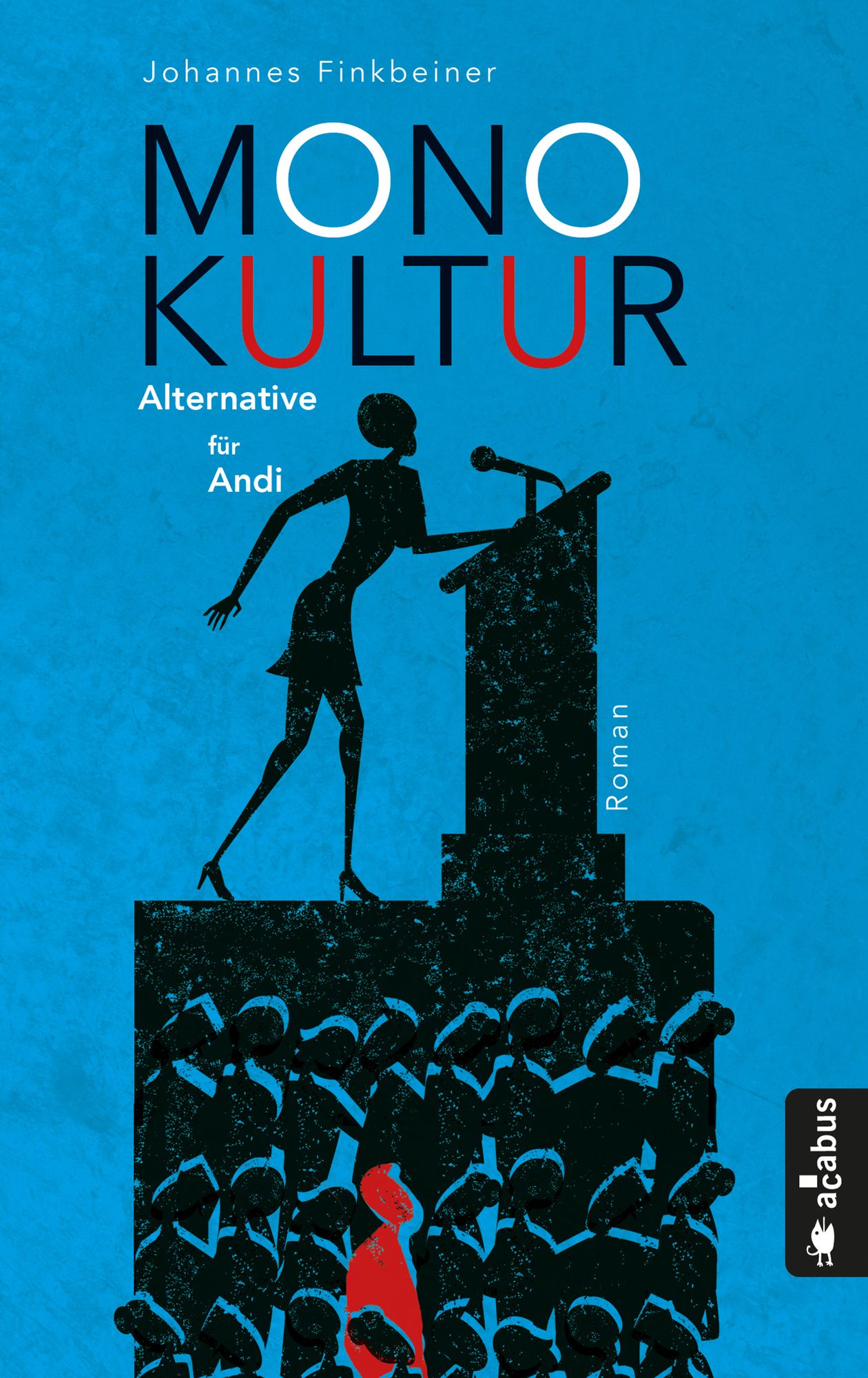 Monokultur. Alternative für Andi: Roman