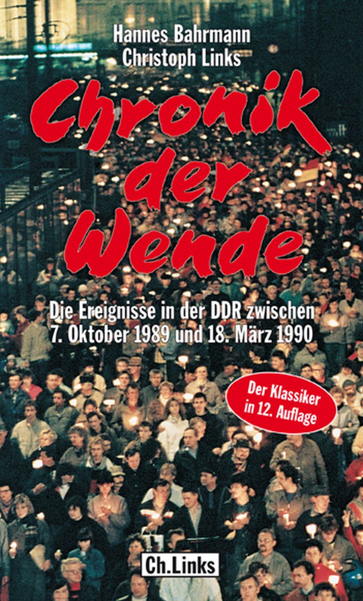 Chronik der Wende: Die Ereignisse in der DDR zwischen 7. Oktober 1989 und 18. März 1990