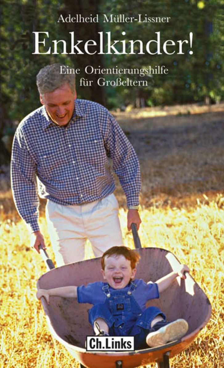 Enkelkinder!: Eine Orientierungshilfe für Großeltern