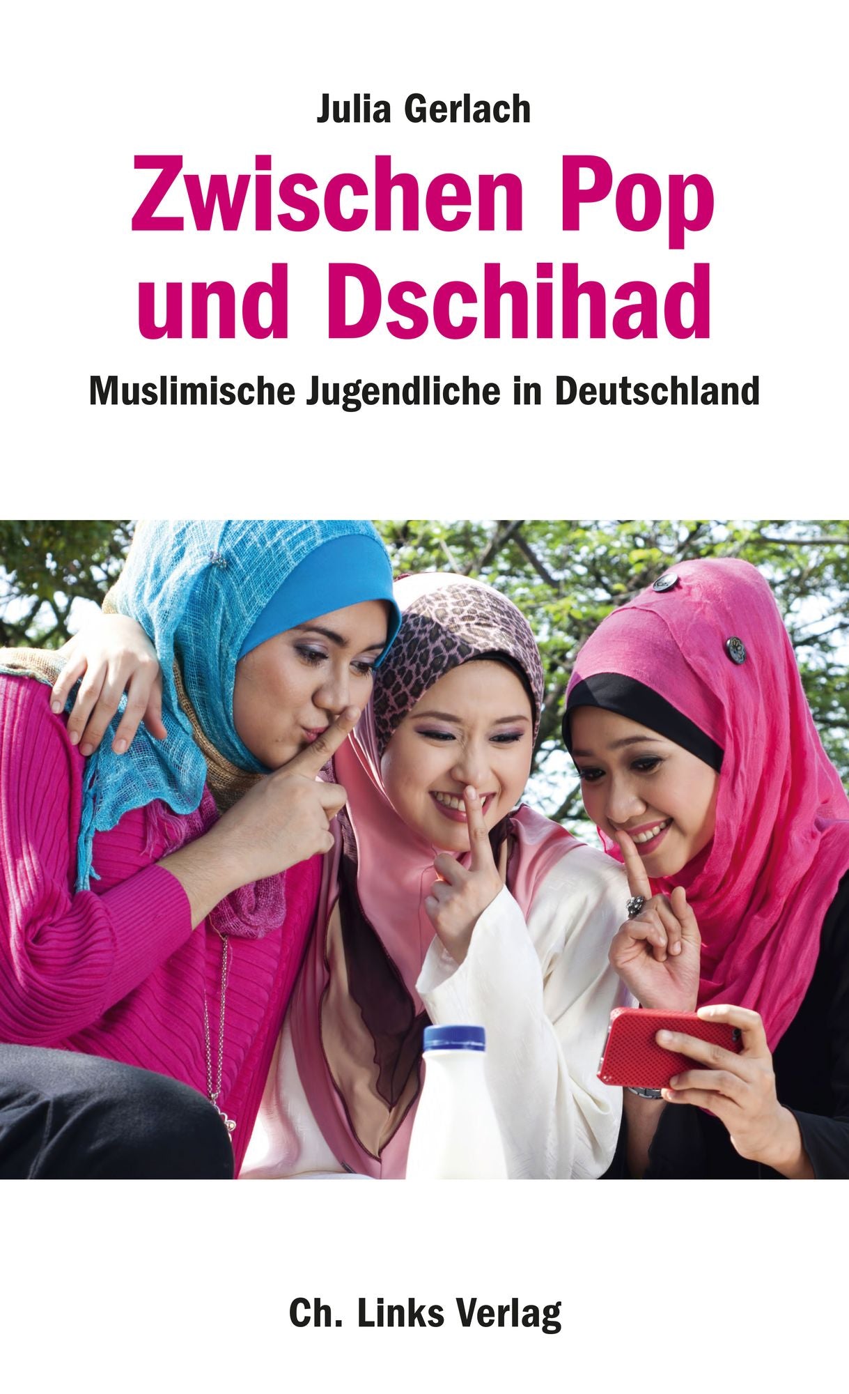 Zwischen Pop und Dschihad: Muslimische Jugendliche in Deutschland