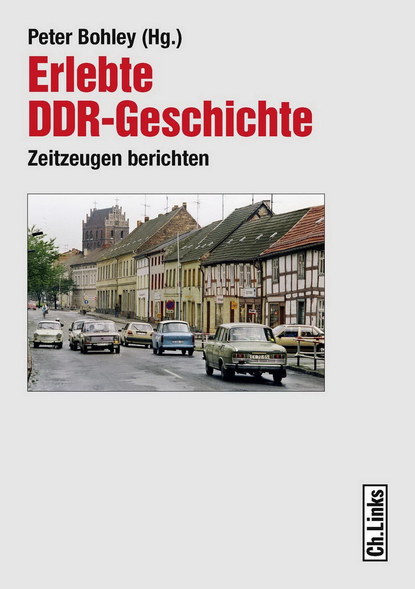 Erlebte DDR-Geschichte: Zeitzeugen berichten
