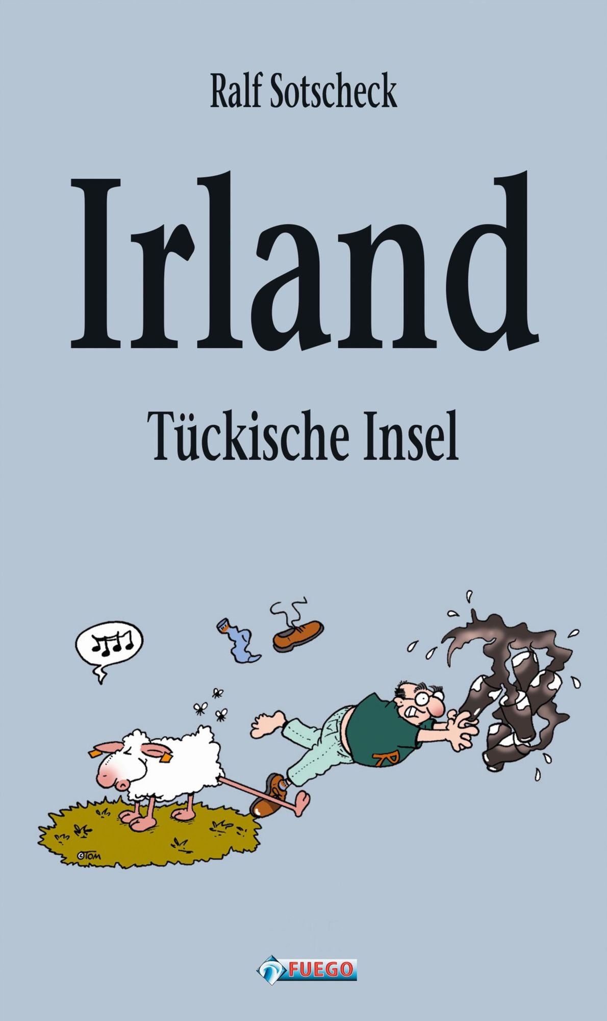 Irland - Tückische Insel: Mit Illustrationen von