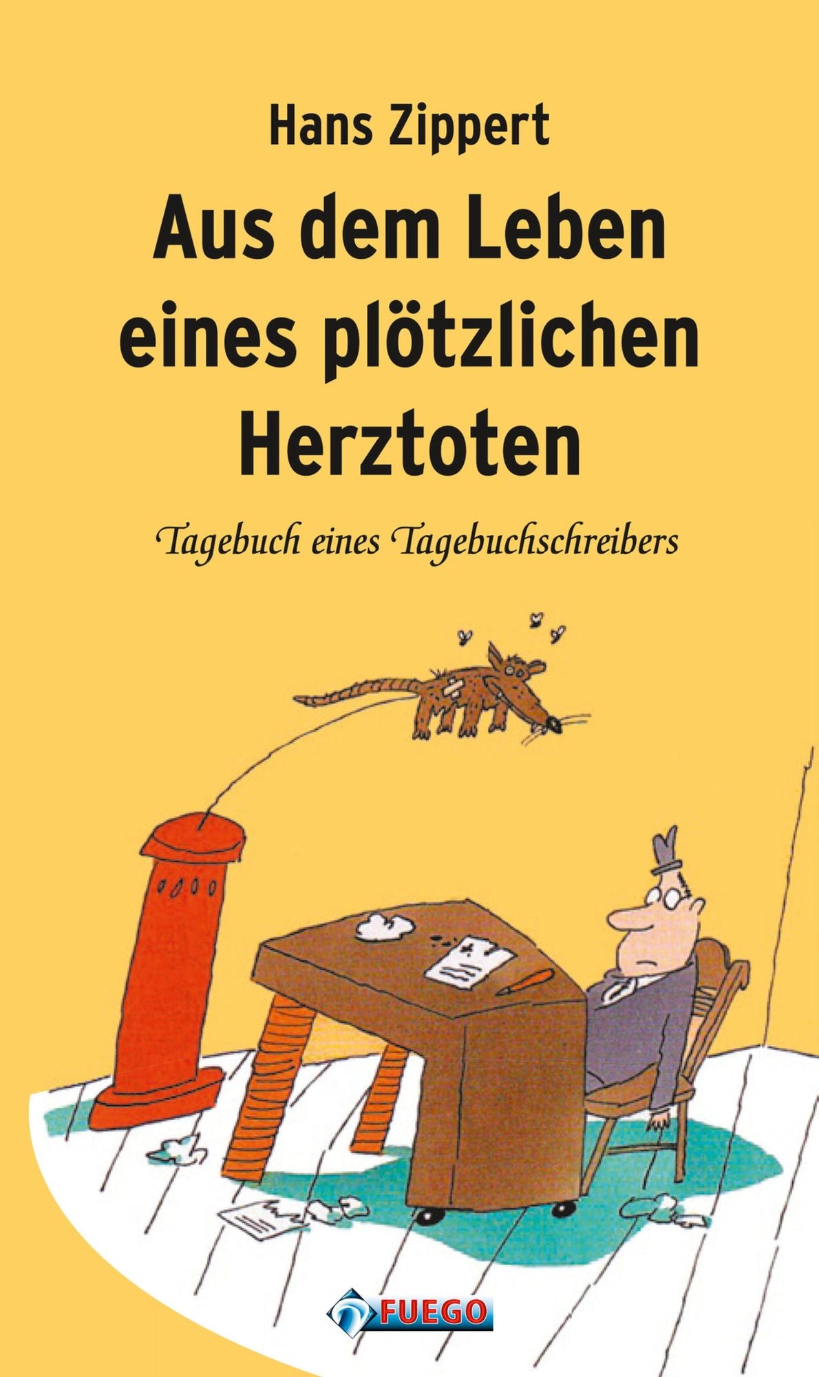 Aus dem Leben eines plötzlichen Herztoten: Tagebuch eines Tagebuchschreibers