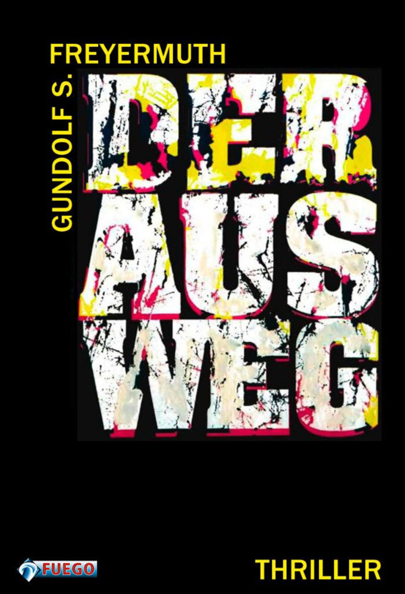 Der Ausweg: Thriller