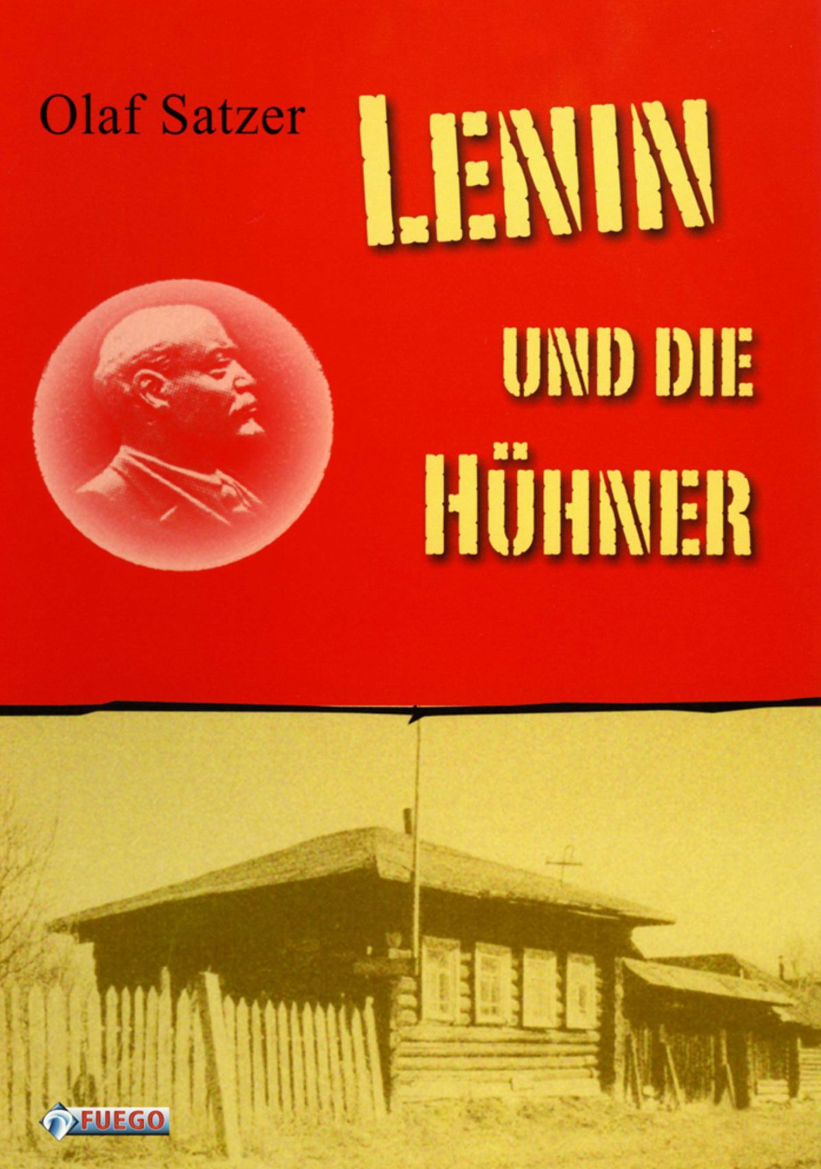 Lenin und die Hühner: Roman