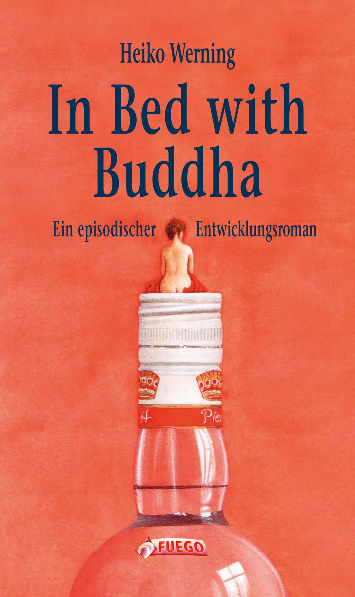 In Bed with Buddha: Ein episodischer Entwicklungsroman