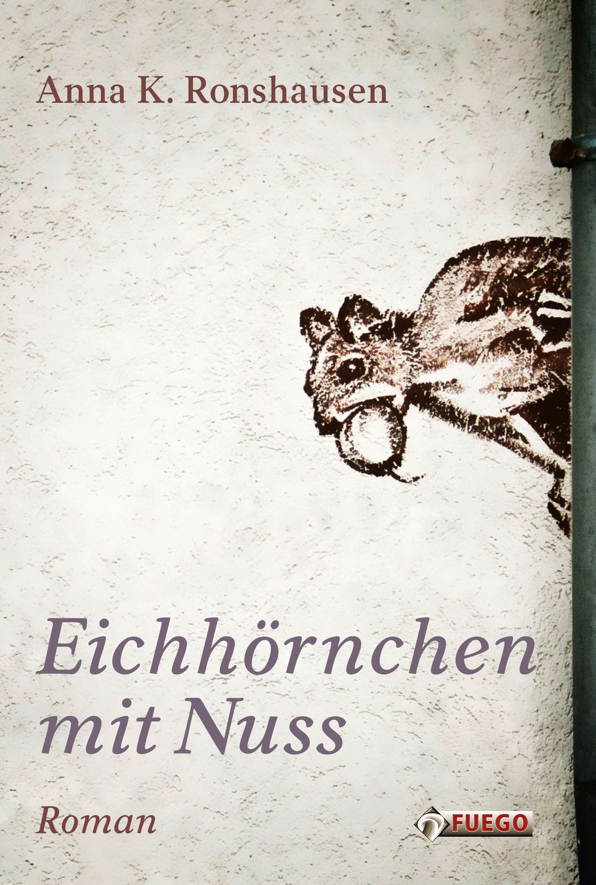 Eichhörnchen mit Nuss: Roman