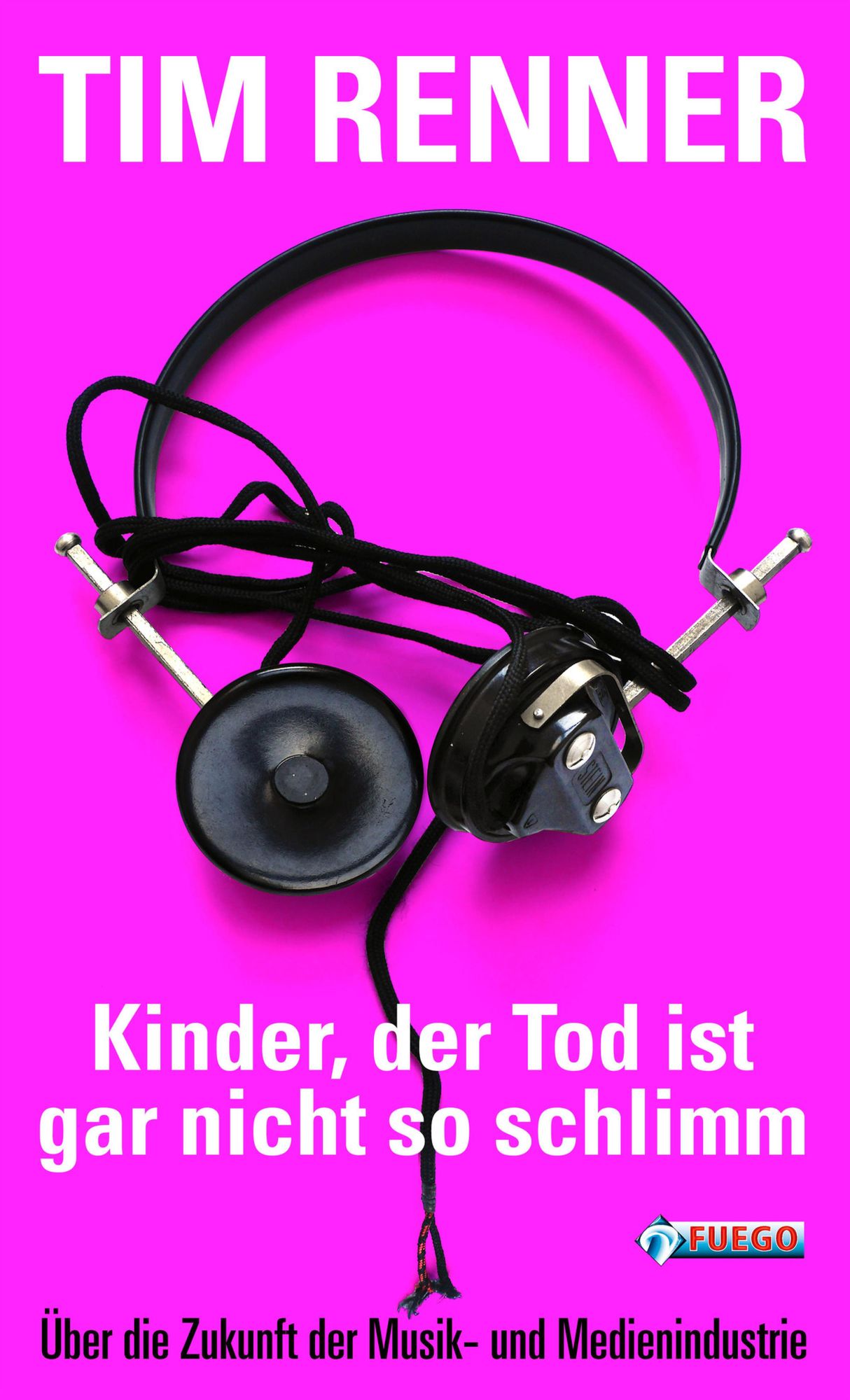 Kinder, der Tod ist gar nicht so schlimm!: Über die Zukunft der Musik- und Medienindustrie