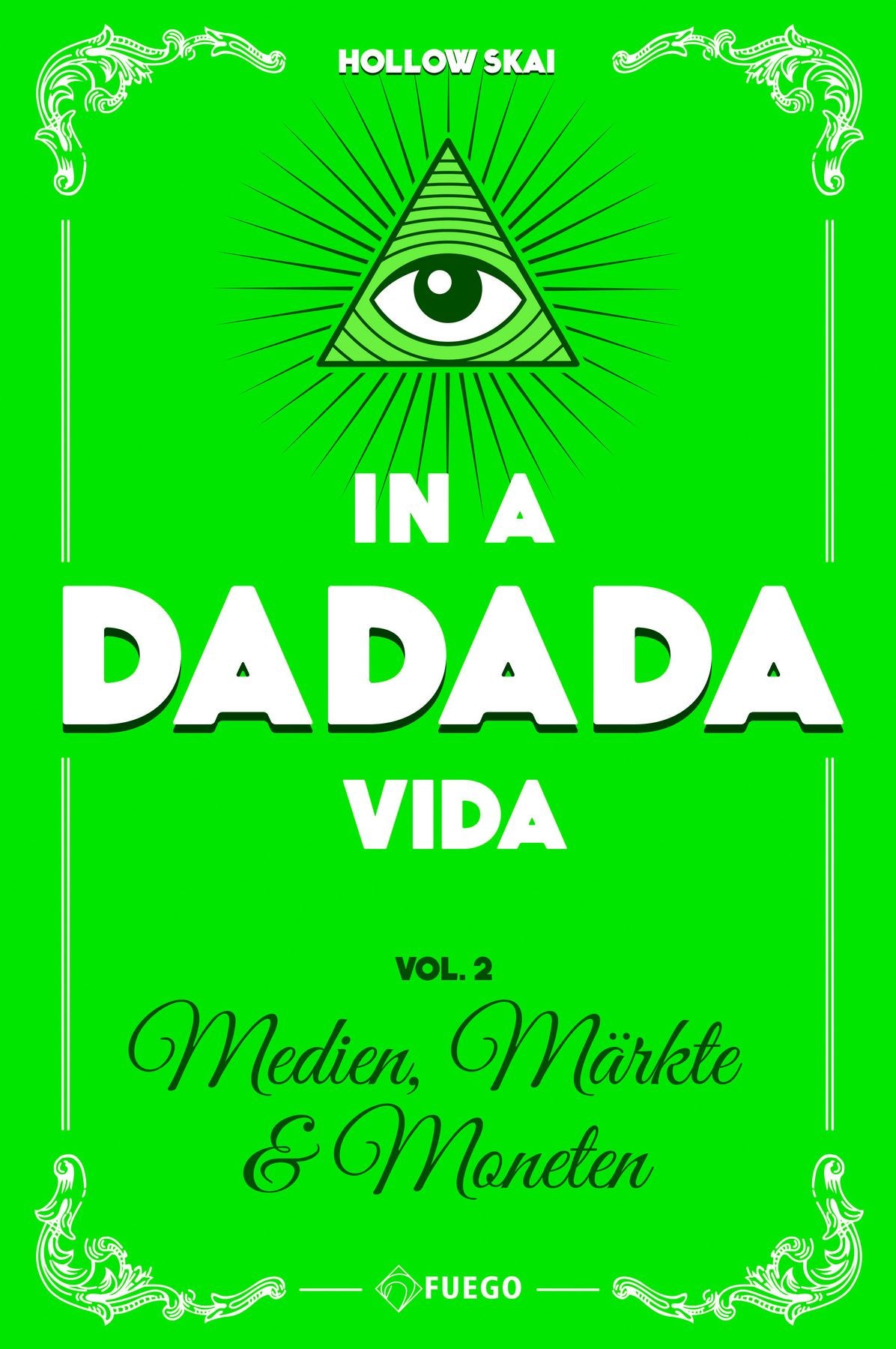 In A Da Da Da Vida: Vol. 2 - Medien, Märkte & Moneten