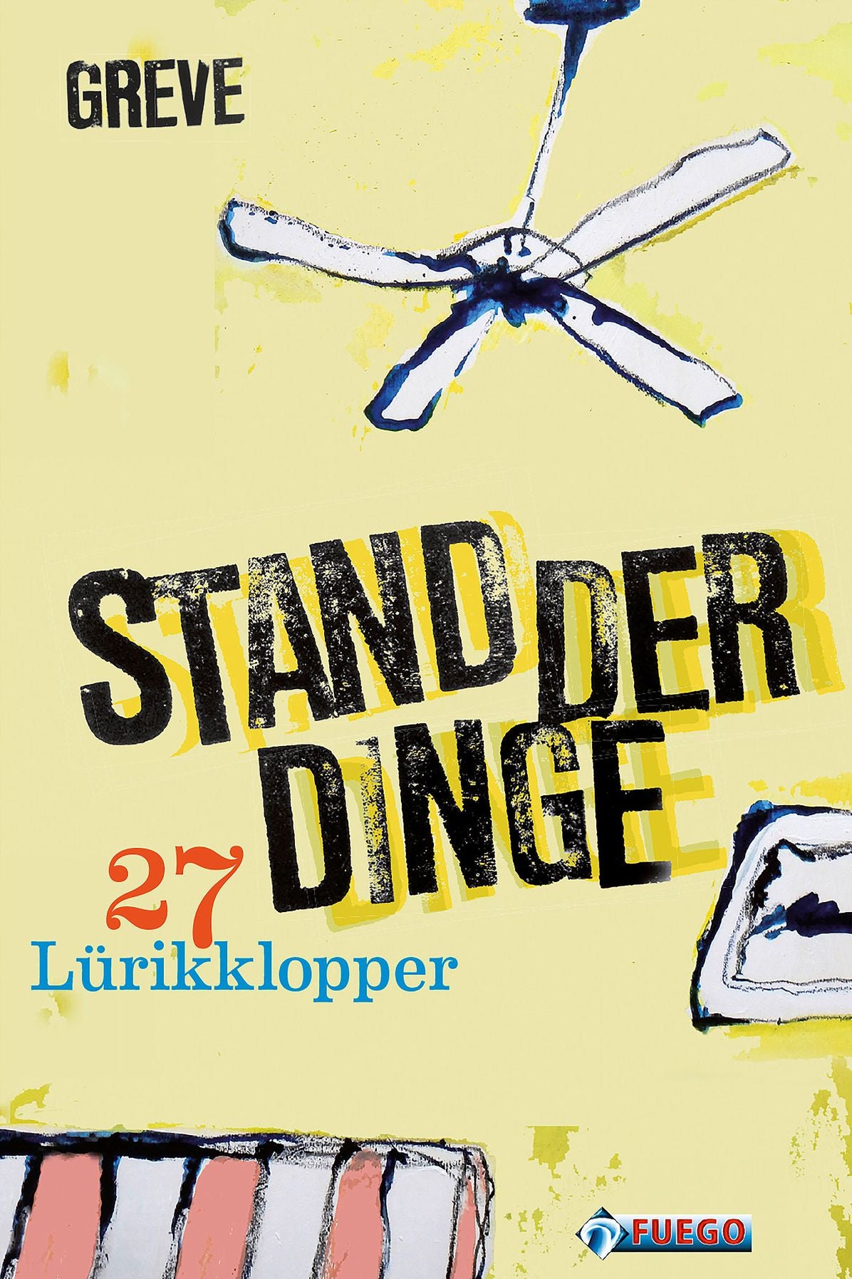 Stand der Dinge: 27 Ding-Gedichte mit 20 farbigen Bildern von Til Mette.