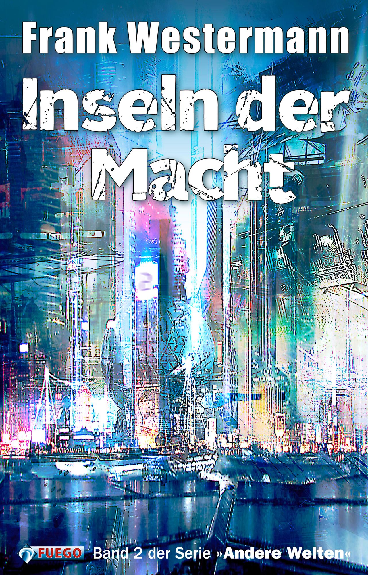 Inseln der Macht: Band 2 der Serie "Andere Welten